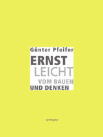 Ernst Leicht. Vom Bauen und Denken